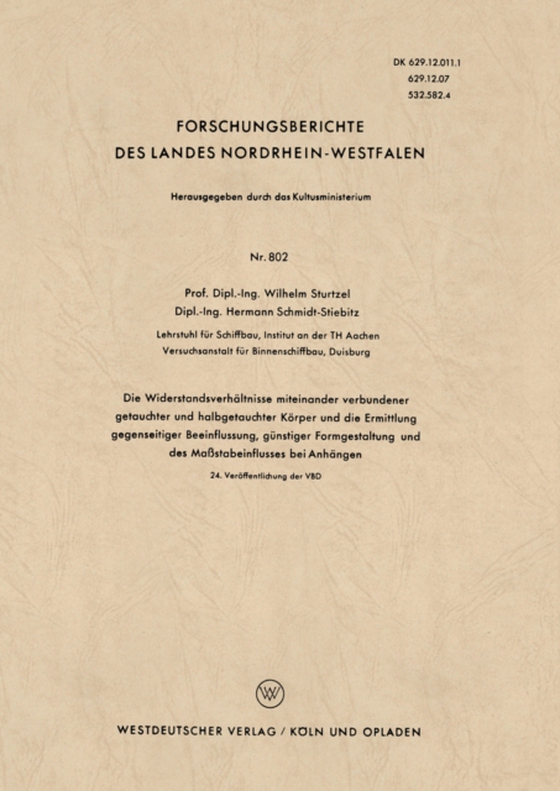 Die Widerstandsverhältnisse miteinander verbundener getauchter und halbgetauchter Körper und die Ermittlung gegenseitiger Beeinflussung, günstiger Formgestaltung und des Maßstabeinflusses bei Anhängen