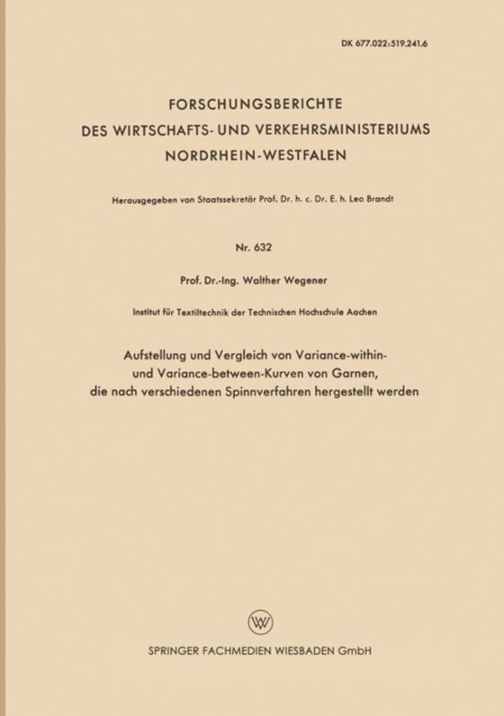 Aufstellung und Vergleich von Variance-within- und Variance-between-Kurven von Garnen, die nach verschiedenen Spinnverfahren hergestellt werden (e-bog) af Wegener, Walther