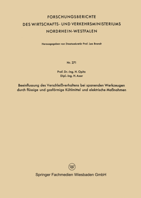 Beeinflussung des Verschleißverhaltens bei spanenden Werkzeugen durch flüssige und gasförmige Kühlmittel und elektrische Maßnahmen (e-bog) af Opitz, Herwart