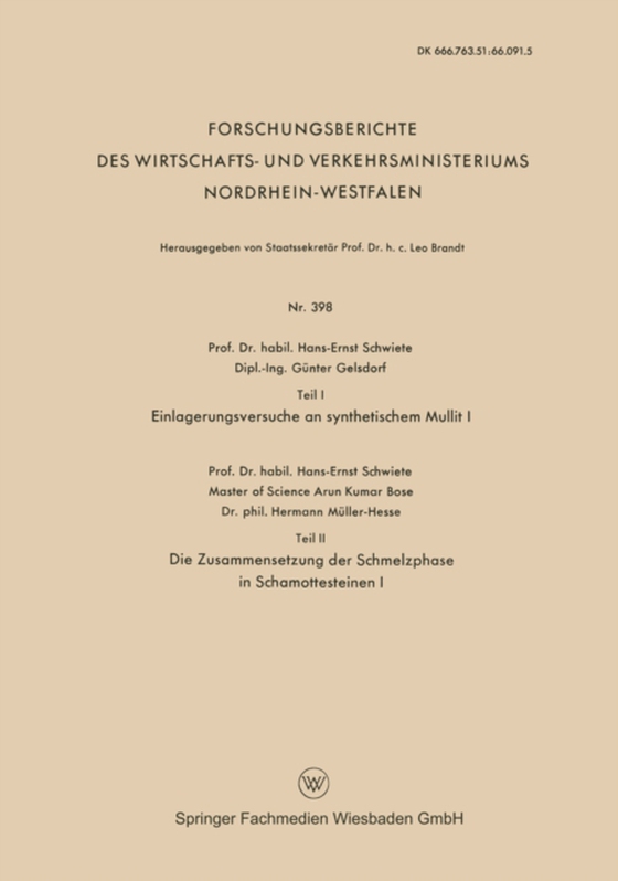 Teil I Einlagerungsversuche an synthetischem Mullit I. Teil II Die Zusammensetzung der Schmelzphase in Schamottesteinen I (e-bog) af Schwiete, Hans-Ernst