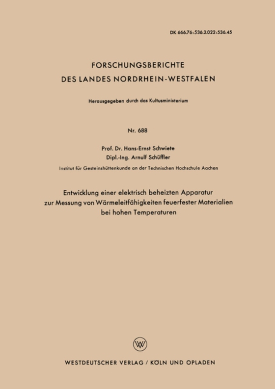 Entwicklung einer elektrisch beheizten Apparatur zur Messung von Wärmeleitfähigkeiten feuerfester Materialien bei hohen Temperaturen (e-bog) af Schwiete, Hans-Ernst