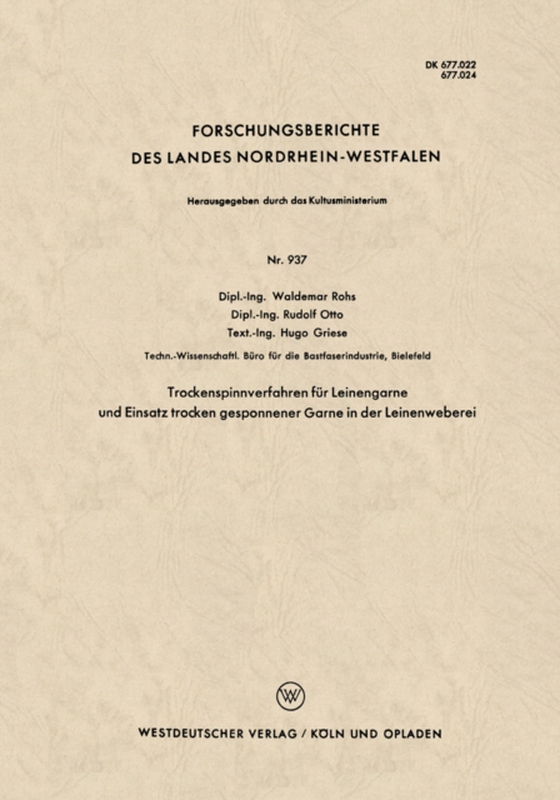 Trockenspinnverfahren für Leinengarne und Einsatz trocken gesponnener Garne in der Leinenweberei (e-bog) af Rohs, Waldemar