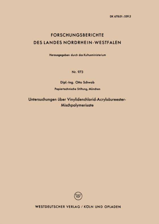 Untersuchungen über Vinylidenchlorid-Acrylsäureester-Mischpolymerisate (e-bog) af Schwab, Otto