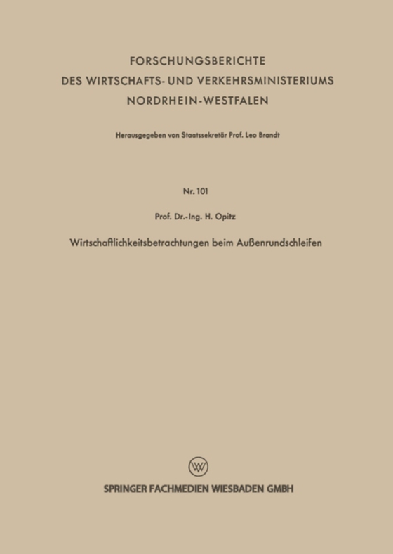 Wirtschaftlichkeitsbetrachtungen beim Außenrundschleifen (e-bog) af Opitz, Herwart