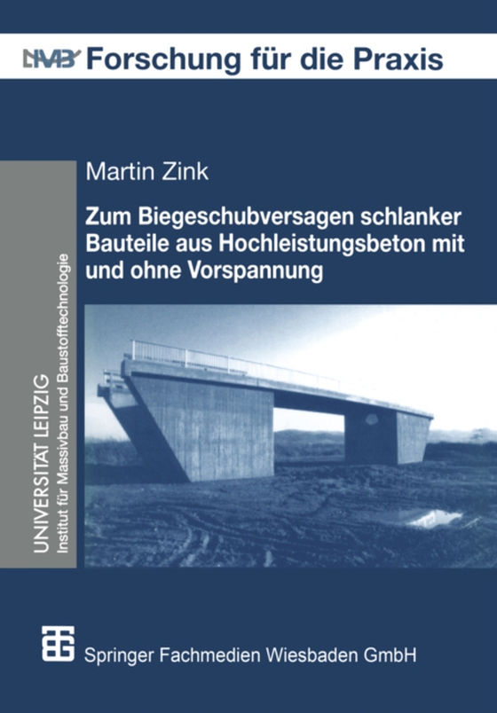 Zum Biegeschubversagen schlanker Bauteile aus Hochleistungsbeton mit und ohne Vorspannung (e-bog) af Zink, Martin