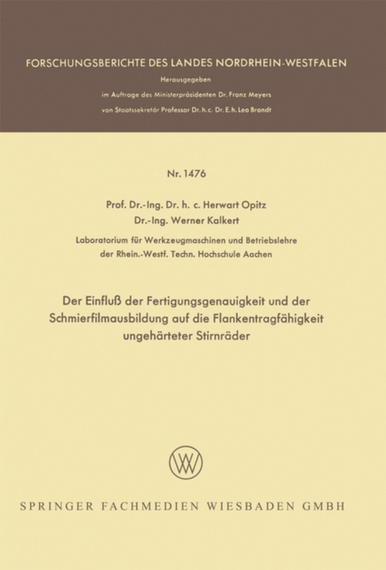 Der Einfluß der Fertigungsgenauigkeit und der Schmierfilmausbildung auf die Flankentragfähigkeit ungehärteter Stirnräder (e-bog) af Opitz, Herwart