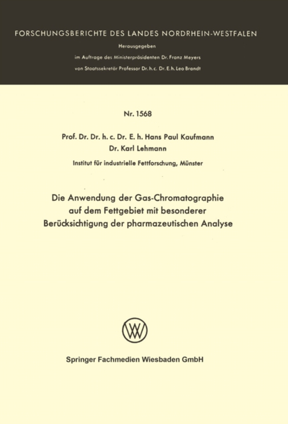 Die Anwendung der Gas-Chromatographie auf dem Fettgebiet mit besonderer Berücksichtigung der pharmazeutischen Analyse (e-bog) af Kaufmann, Hans Paul