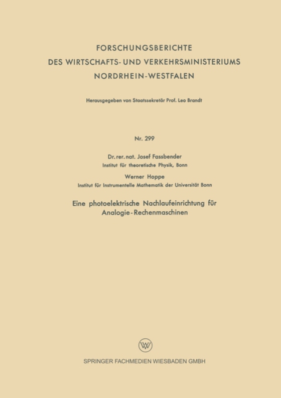 Eine photoelektrische Nachlaufeinrichtung für Analogie- Rechenmaschinen (e-bog) af Hoppe, Werner