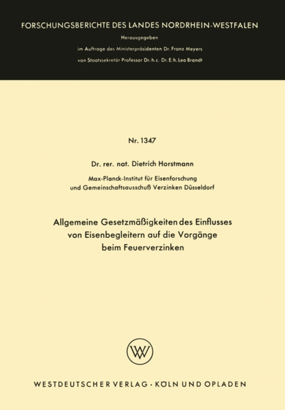 Allgemeine Gesetzmäßigkeiten des Einflusses von Eisenbegleitern auf die Vorgänge beim Feuerverzinken (e-bog) af Horstmann, Dietrich