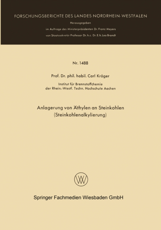 Anlagerung von Äthylen an Steinkohlen (Steinkohlenalkylierung) (e-bog) af Kroger, Carl