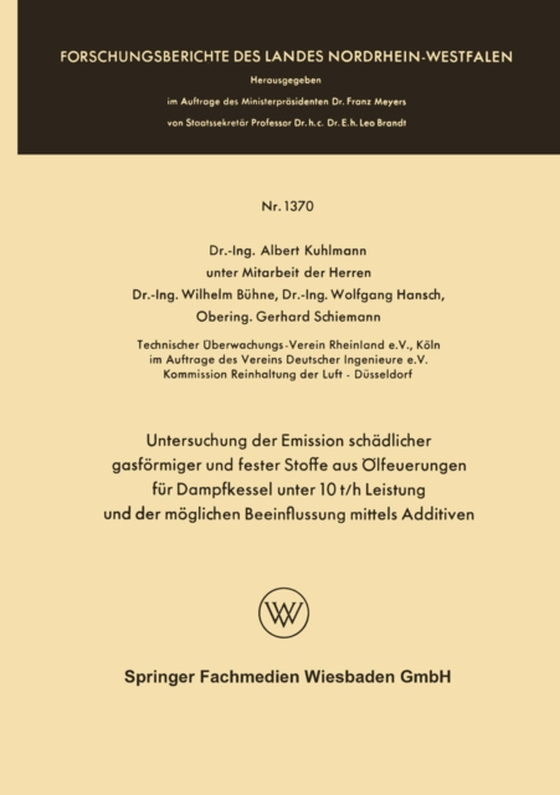 Untersuchung der Emission schädlicher gasförmiger und fester Stoffe aus Ölfeuerungen für Dampfkessel unter 10 t/h Leistung und der möglichen Beeinflussung mittels Additiven (e-bog) af Schiemann, Gerhard