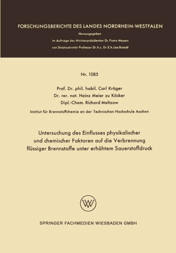 Untersuchung des Einflusses physikalischer und chemischer Faktoren auf die Verbrennung flüssiger Brennstoffe unter erhöhtem Sauerstoffdruck (e-bog) af Kroger, Carl