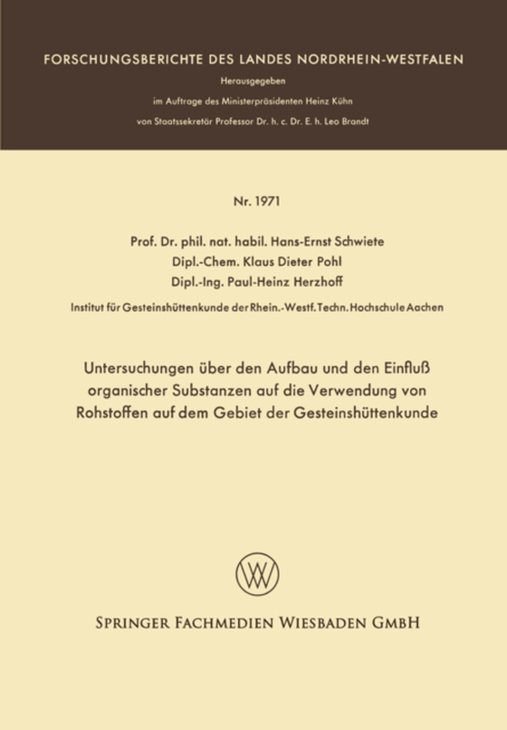 Untersuchungen über den Aufbau und den Einfluß organischer Substanzen auf die Verwendung von Rohstoffen auf dem Gebiet der Gesteinshüttenkunde (e-bog) af Schwiete, Hans-Ernst