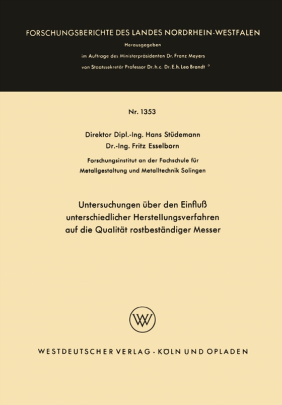 Untersuchungen über den Einfluß unterschiedlicher Herstellungsverfahren auf die Qualität rostbeständiger Messer (e-bog) af Studemann, Hans