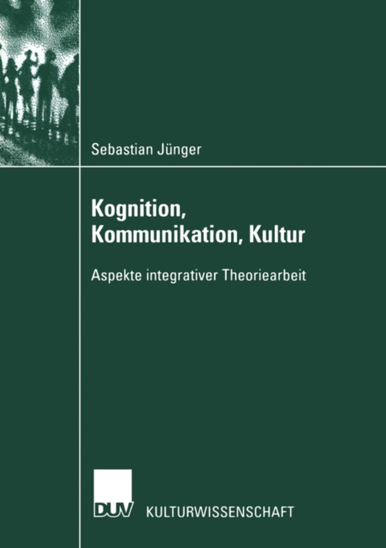 Kognition, Kommunikation, Kultur (e-bog) af Junger, Sebastian