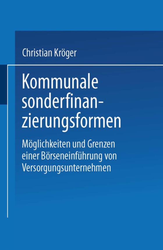 Kommunale Sonderfinanzierungsformen (e-bog) af Kroger, Christian