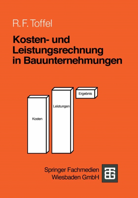 Kosten- und Leistungsrechnung in Bauunternehmungen (e-bog) af Toffel, Rolf F.