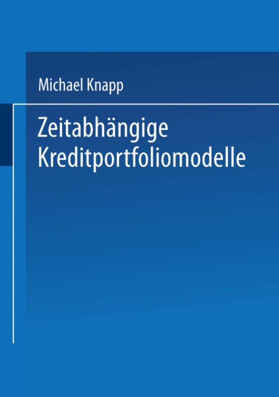 Zeitabhängige Kreditportfoliomodelle (e-bog) af Knapp, Michael