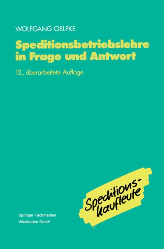 Speditionsbetriebslehre in Frage und Antwort (e-bog) af Oelfke, Wolfgang
