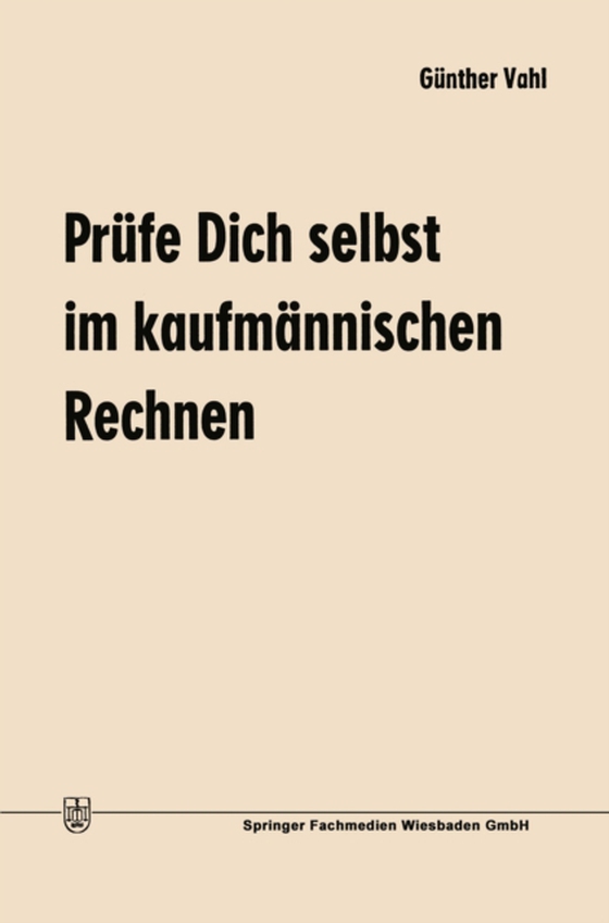 Prüfe Dich selbst im kaufmännischen Rechnen (e-bog) af Vahl, Gunther