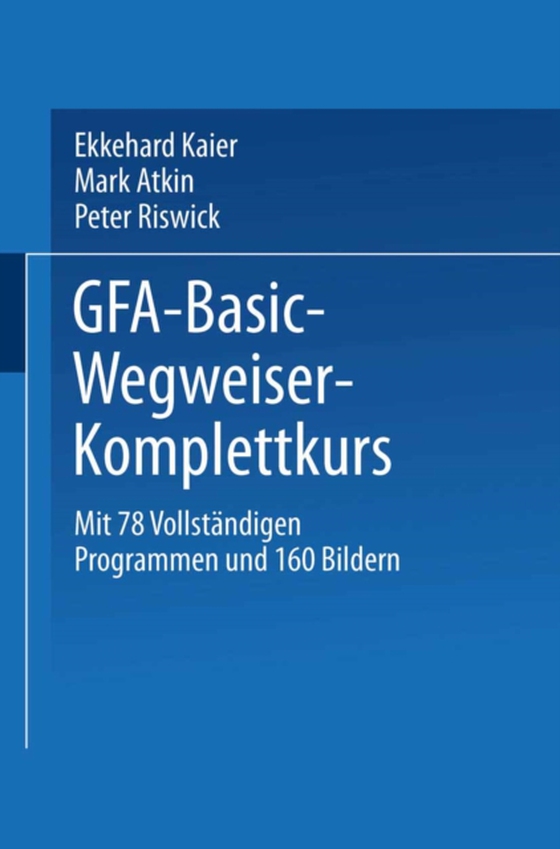 GFA-Basic-Wegweiser-Komplettkurs (e-bog) af Kaier, Ekkehard