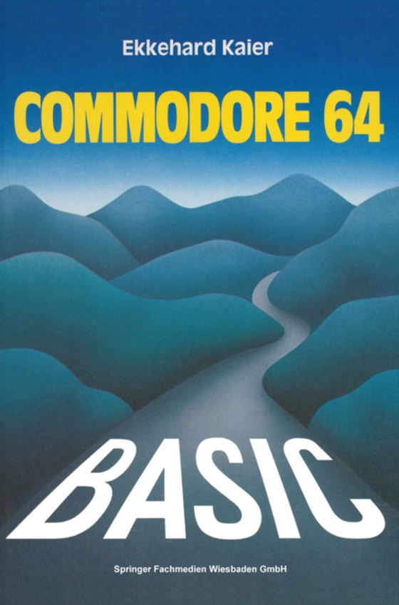 BASIC-Wegweiser für den Commodore 64 (e-bog) af Kaier, Ekkehard