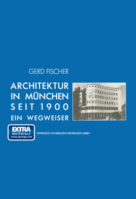 Architektur in München seit 1900 (e-bog) af Fischer, Gerd