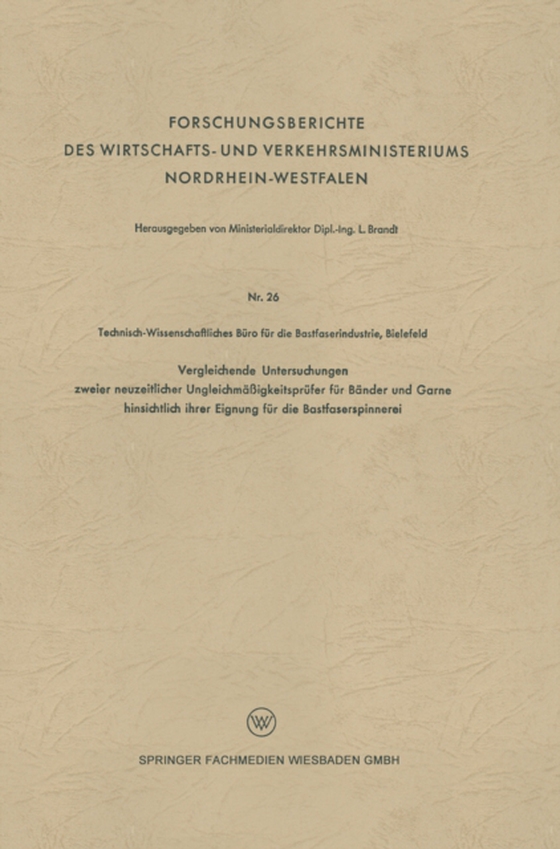 Vergleichende Untersuchungen zweier neuzeitlicher Ungleichmäßigkeitsprüfer für Bänder und Garne hinsichtlich ihrer Eignung für die Bastfaserspinnerei (e-bog) af -