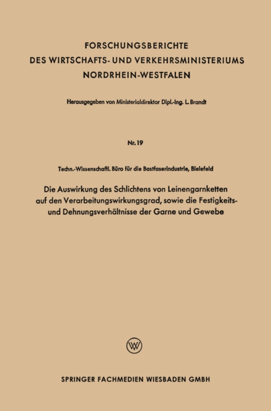 Die Auswirkung des Schlichtens von Leinengarnketten auf den Verarbeitungswirkungsgrad, sowie die Festigkeits- und Dehnungsverhältnisse der Garne und Gewebe (e-bog) af -