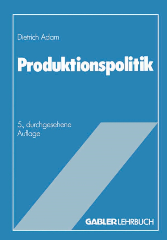 Produktionspolitik (e-bog) af Adam, Dietrich