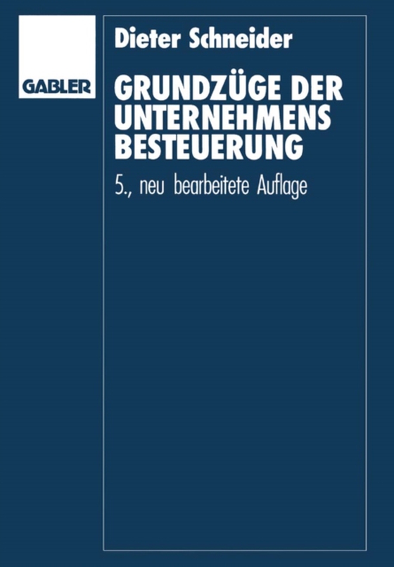 Grundzüge der Unternehmensbesteuerung (e-bog) af Schneider, Dieter