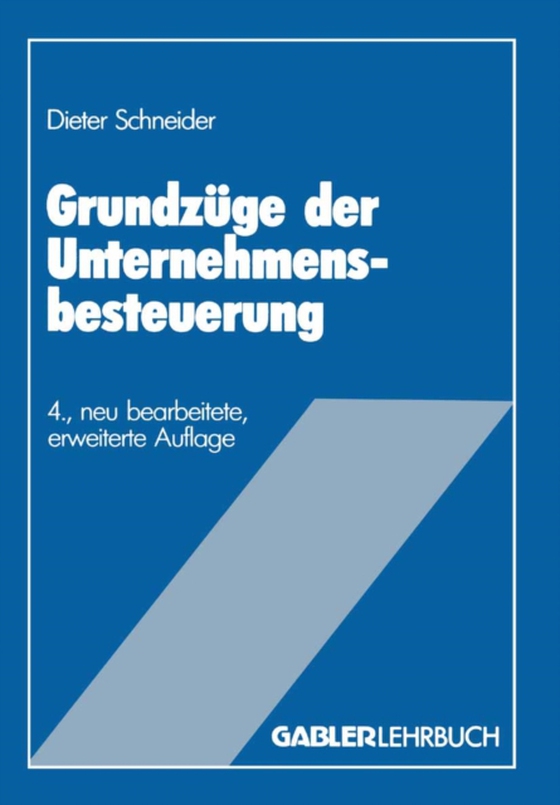 Grundzüge der Unternehmensbesteuerung (e-bog) af Schneider, Dieter