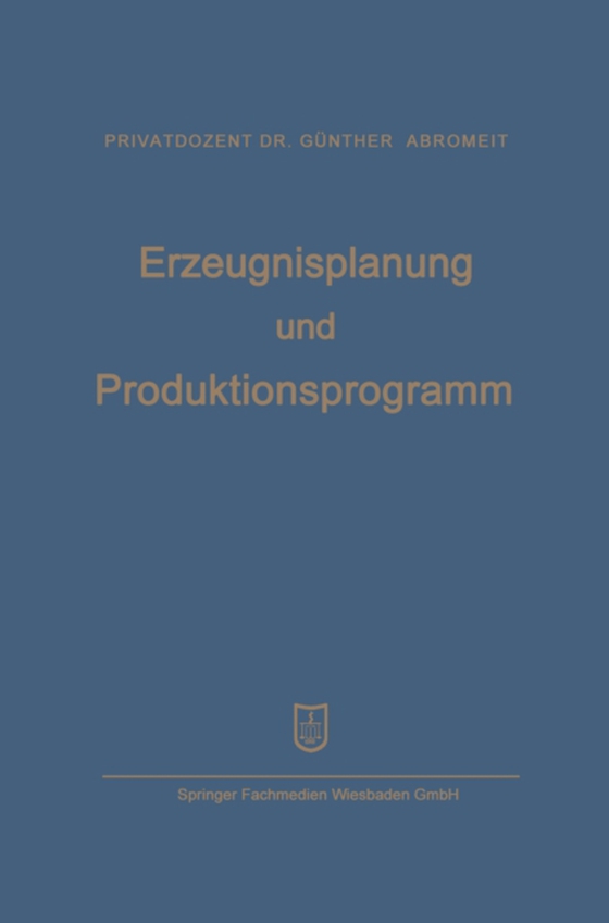 Erzeugnisplanung und Produktionsprogramm (e-bog) af Mellerowicz, Konrad