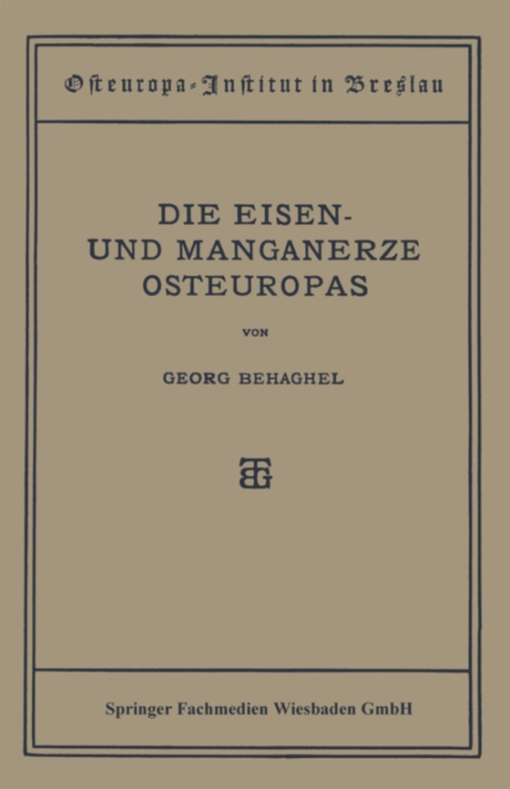 Die Eisen- und Manganerze Osteuropas (e-bog) af Behaghel, Georg