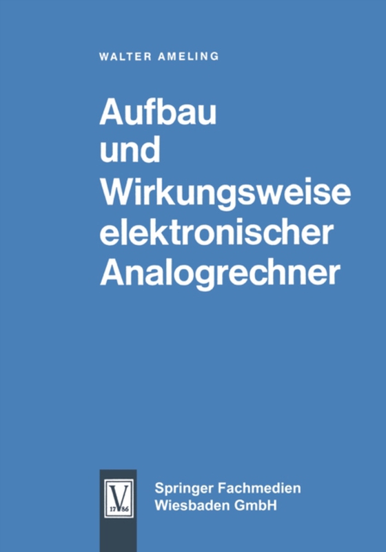 Aufbau und Wirkungsweise elektronischer Analogrechner (e-bog) af Ameling, Walter