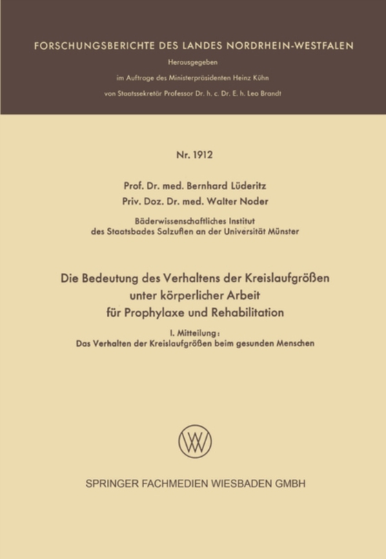 Die Bedeutung des Verhaltens der Kreislaufgrößen unter körperlicher Arbeit für Prophylaxe und Rehabilitation (e-bog) af Luderitz, Bernhard