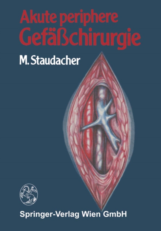 Akute periphere Gefäßchirurgie (e-bog) af Staudacher, M.