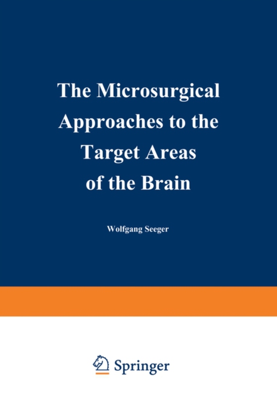 Microsurgical Approaches to the Target Areas of the Brain