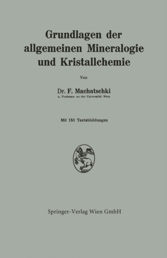 Grundlagen der allgemeinen Mineralogie und Kristallchemie (e-bog) af Machatschki, Felix