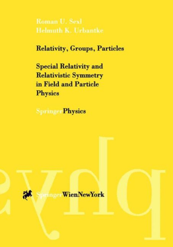 Relativity, Groups, Particles (e-bog) af Urbantke, Helmuth K.