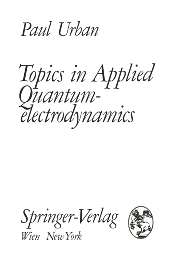 Topics in Applied Quantumelectrodynamics (e-bog) af Urban, Paul