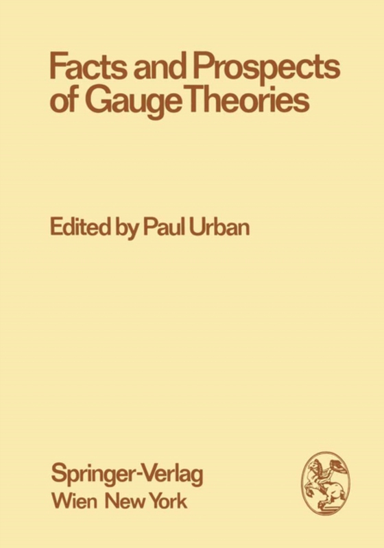 Facts and Prospects of Gauge Theories (e-bog) af -