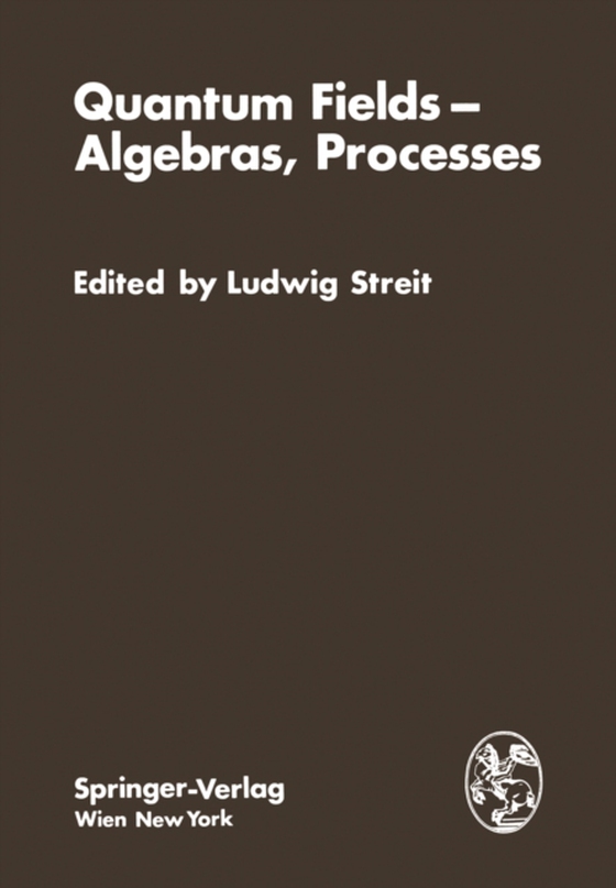 Quantum Fields - Algebras, Processes