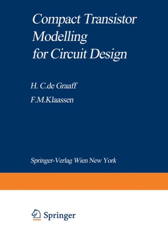 Compact Transistor Modelling for Circuit Design (e-bog) af Klaassen, Francois M.