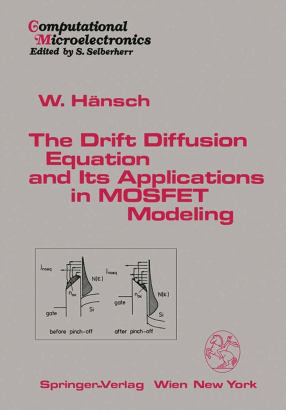 Drift Diffusion Equation and Its Applications in MOSFET Modeling (e-bog) af Hansch, Wilfried