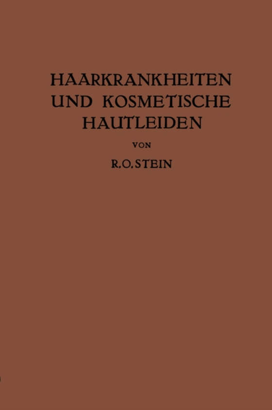 Haarkrankheiten und Kosmetische Hautleiden (e-bog) af Stein, R. O.