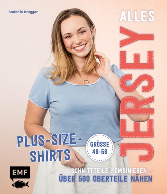 Alles Jersey – Plus-Size-Shirts (e-bog) af Stefanie Brugger, Brugger