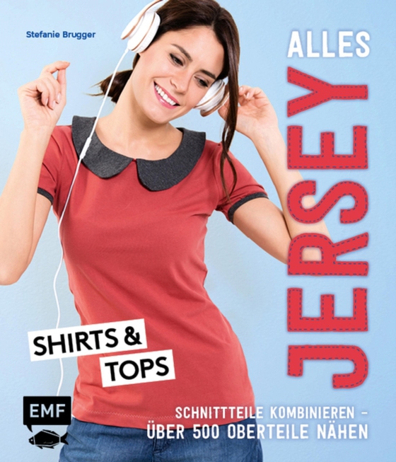 Alles Jersey – Shirts und Tops (e-bog) af Stefanie Brugger, Brugger