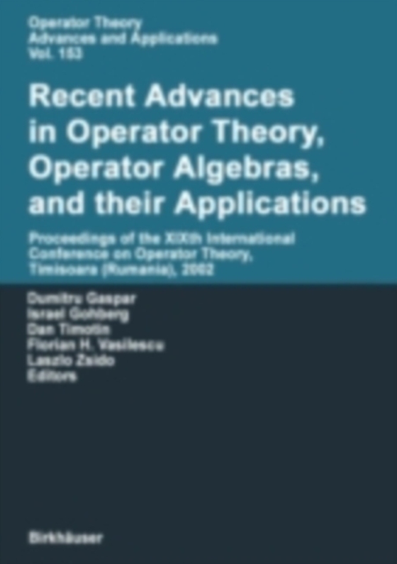 Recent Advances in Operator Theory, Operator Algebras, and their Applications