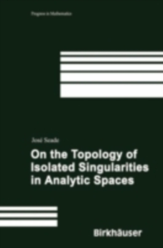 On the Topology of Isolated Singularities in Analytic Spaces (e-bog) af Seade, Jose